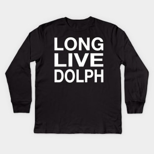 LONG LIVE DOLPH Kids Long Sleeve T-Shirt